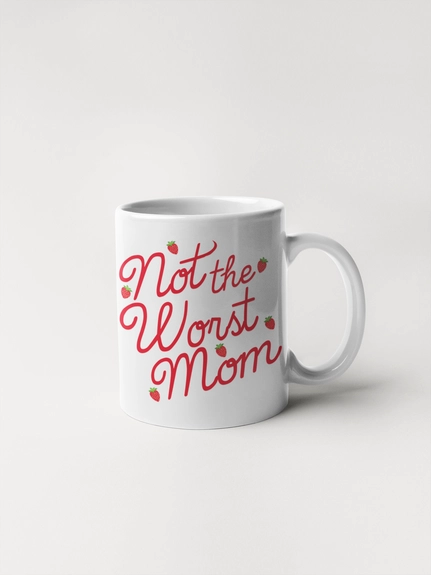 Not the Worst Mom- Mug