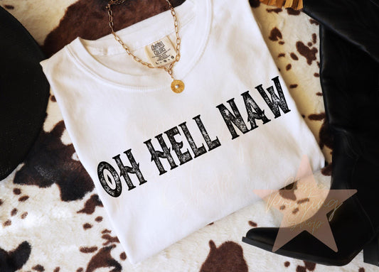 Oh Hell Naw T-Shirt