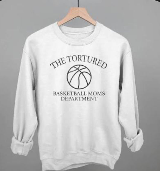 The Tortured Basketball Moms Department Sweatshirt