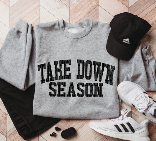 Take Down Season Sweatshirt