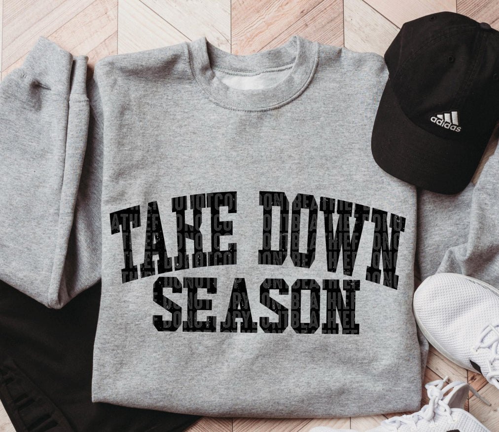 Take Down Season Sweatshirt