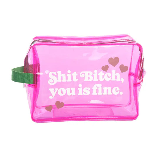 Shit Bitch, You Is Fine Clear Travel Bag